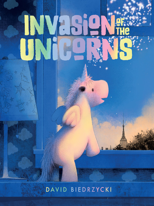 Title details for Invasion of the Unicorns by David Biedrzycki - Wait list